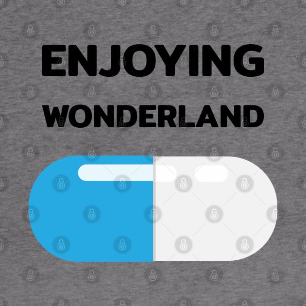 Wonderland ticket blue pill capsule with quotes by FOGSJ